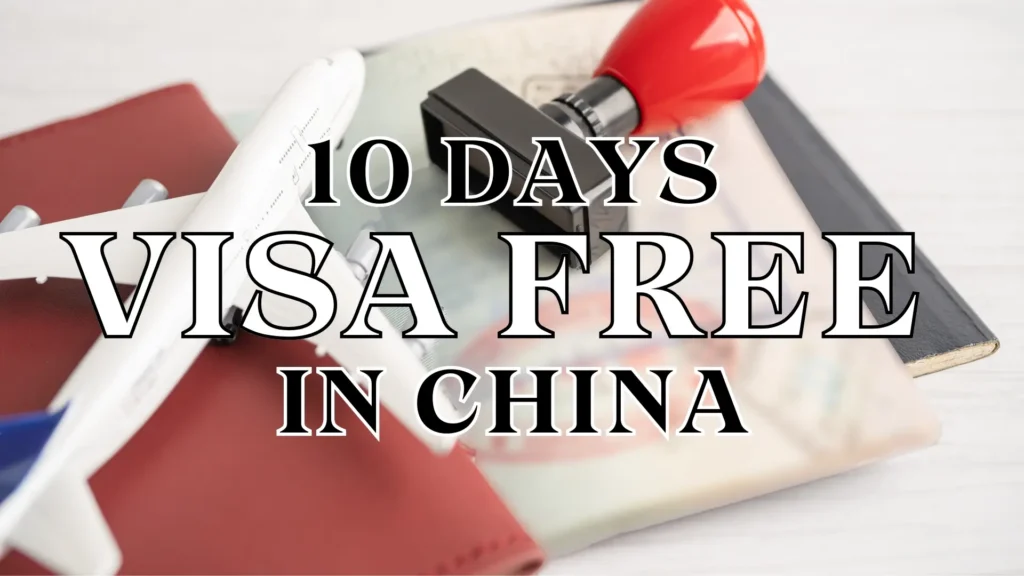 Customized 10-day (240-hour) visa-free tour to China